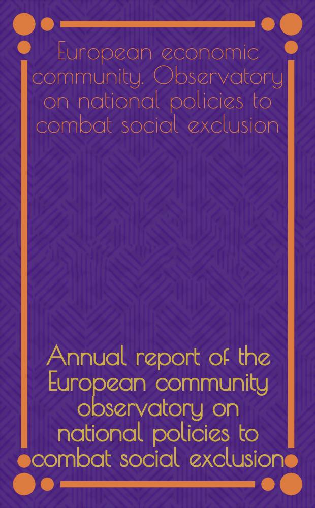 ... Annual report of the European community observatory on national policies to combat social exclusion