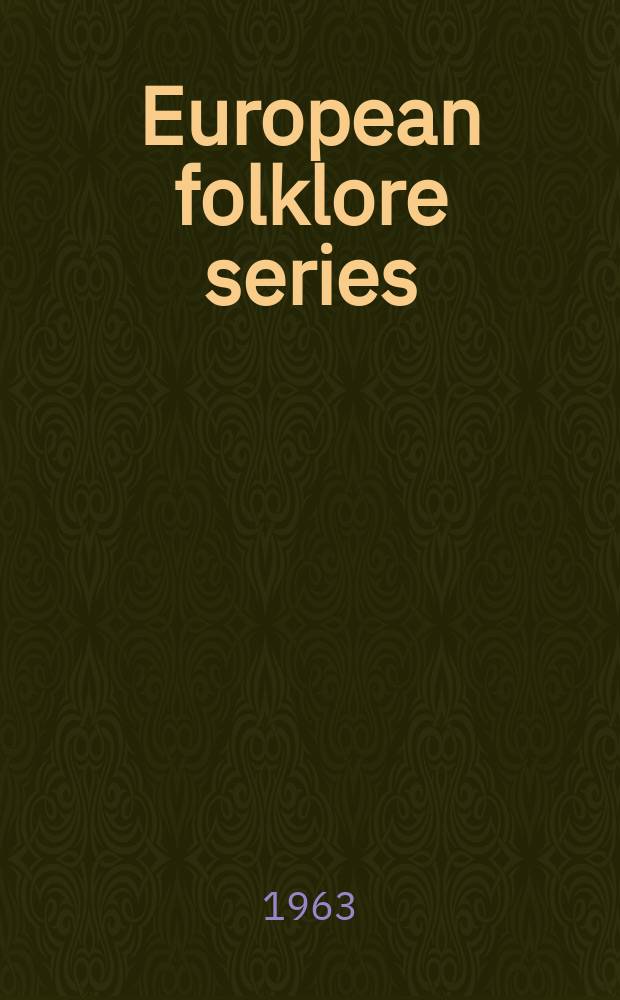 European folklore series : A collection publ. under the auspices of the Council for cultural cooperation of the Council of Europe. Vol.1 : European folk tales