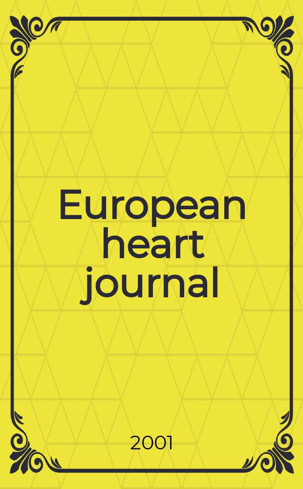 European heart journal : The j. of the Europ. soc. of cardiology. Vol.22, №2