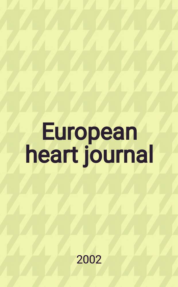 European heart journal : The j. of the Europ. soc. of cardiology. Vol.23, №19