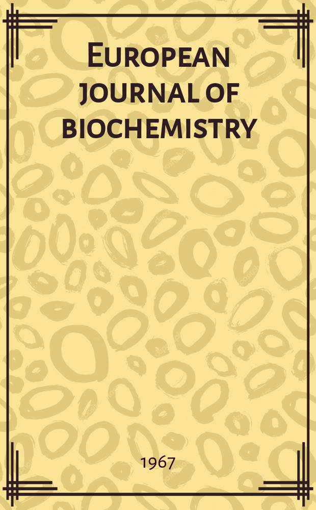 European journal of biochemistry : Publ. by ... Federation of European biochemical societies