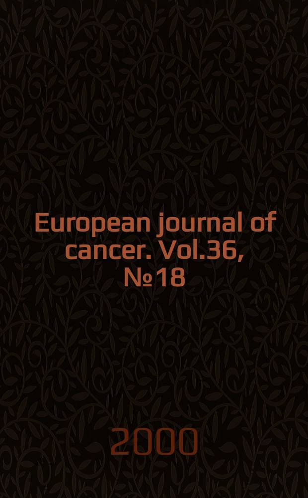 European journal of cancer. Vol.36, №18