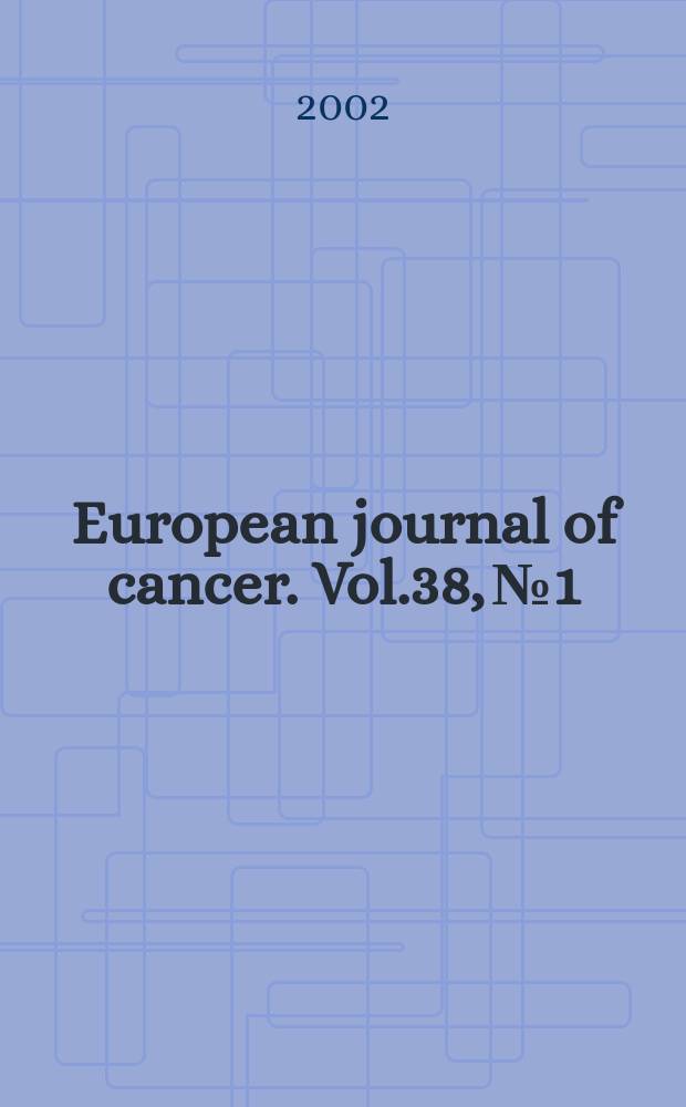 European journal of cancer. Vol.38, №1