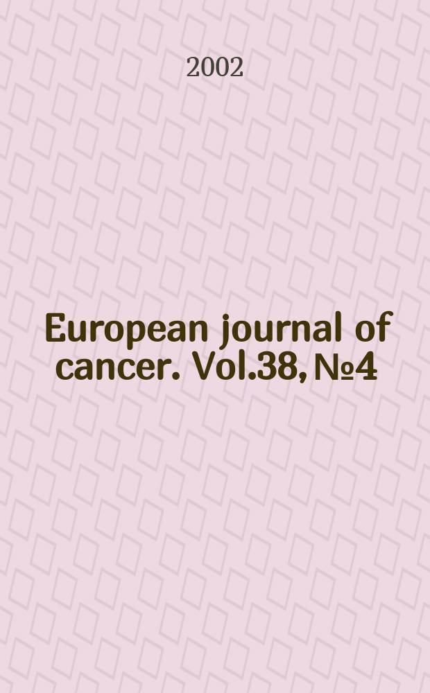 European journal of cancer. Vol.38, №4