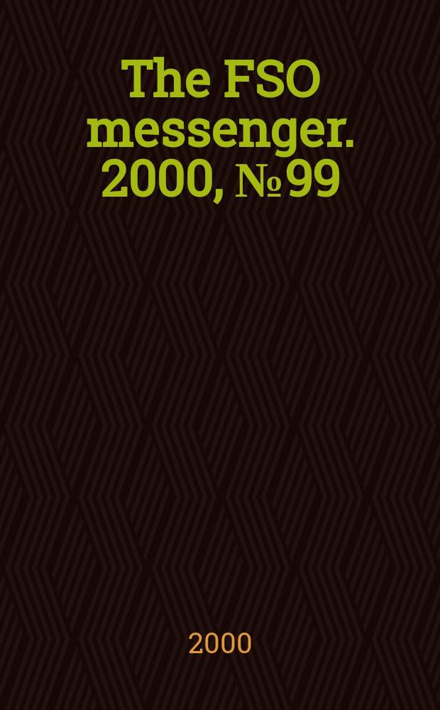 The FSO messenger. 2000, №99