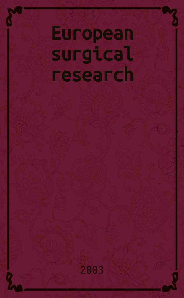 European surgical research : Clinical a. experimental surgery. Vol.35, №1
