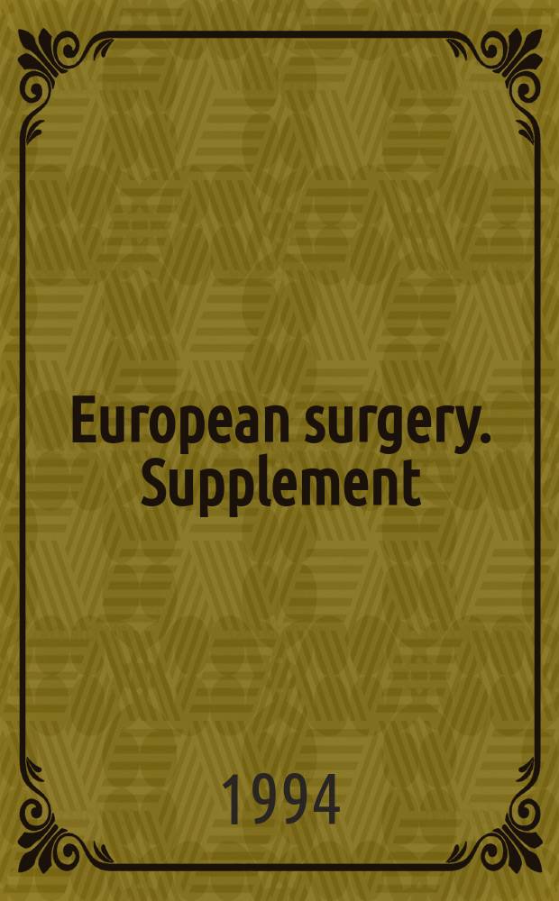 European surgery. Supplement : [Form.] Acta chirurgica Austriaca. Supplement. №109 : Progress, trends and problems in cardiac surgery