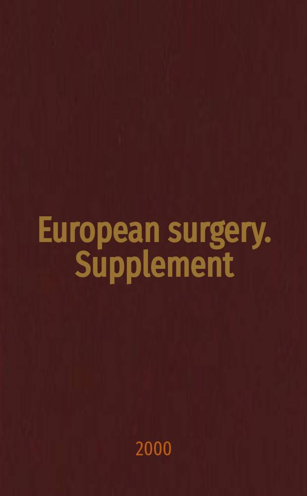 European surgery. Supplement : [Form.] Acta chirurgica Austriaca. Supplement. №160 : Internationales Symposium für Kinderchirurgie (29; 2000; Obergungl)