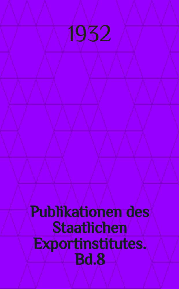 Publikationen des Staatlichen Exportinstitutes. Bd.8 : Das Geschaeft mit Polen