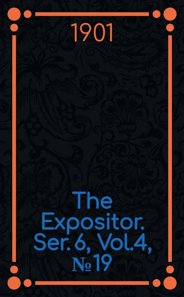 The Expositor. Ser. 6, Vol.4, №19
