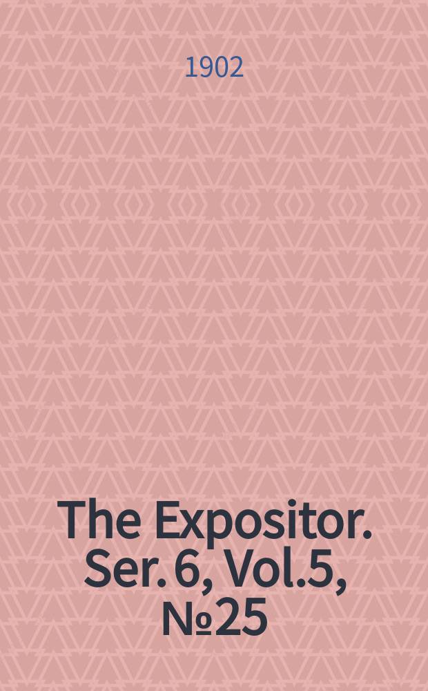 The Expositor. Ser. 6, Vol.5, №25