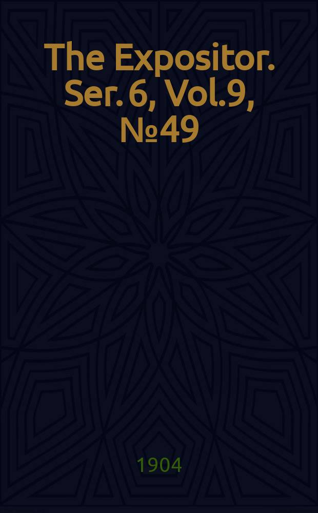 The Expositor. Ser. 6, Vol.9, №49