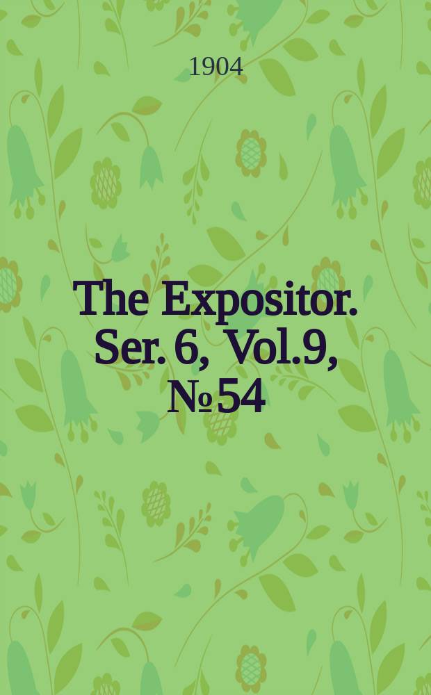 The Expositor. Ser. 6, Vol.9, №54
