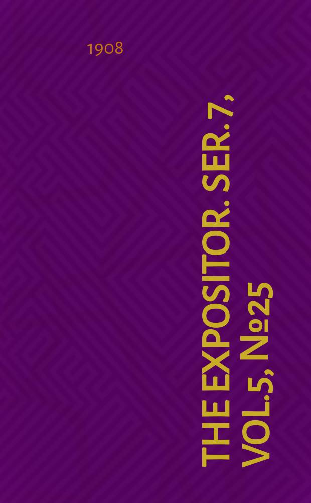 The Expositor. Ser. 7, Vol.5, №25
