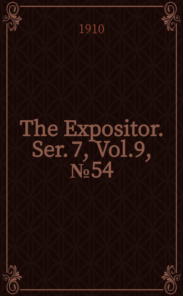 The Expositor. Ser. 7, Vol.9, №54
