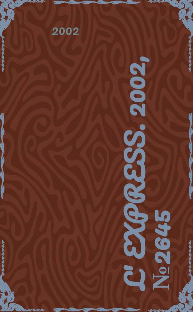L' Express. 2002, №2645