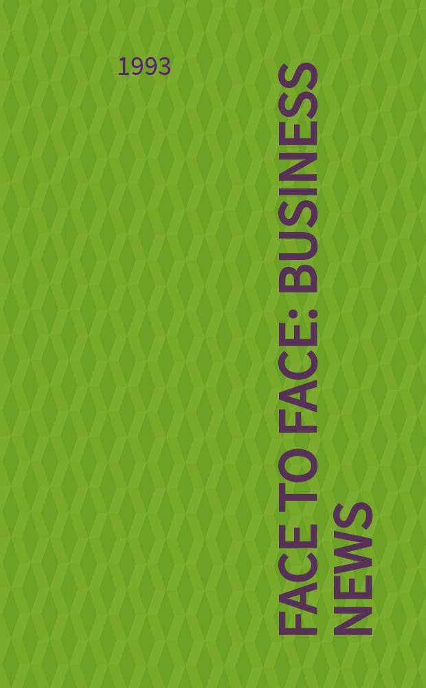 Face to face : Business news