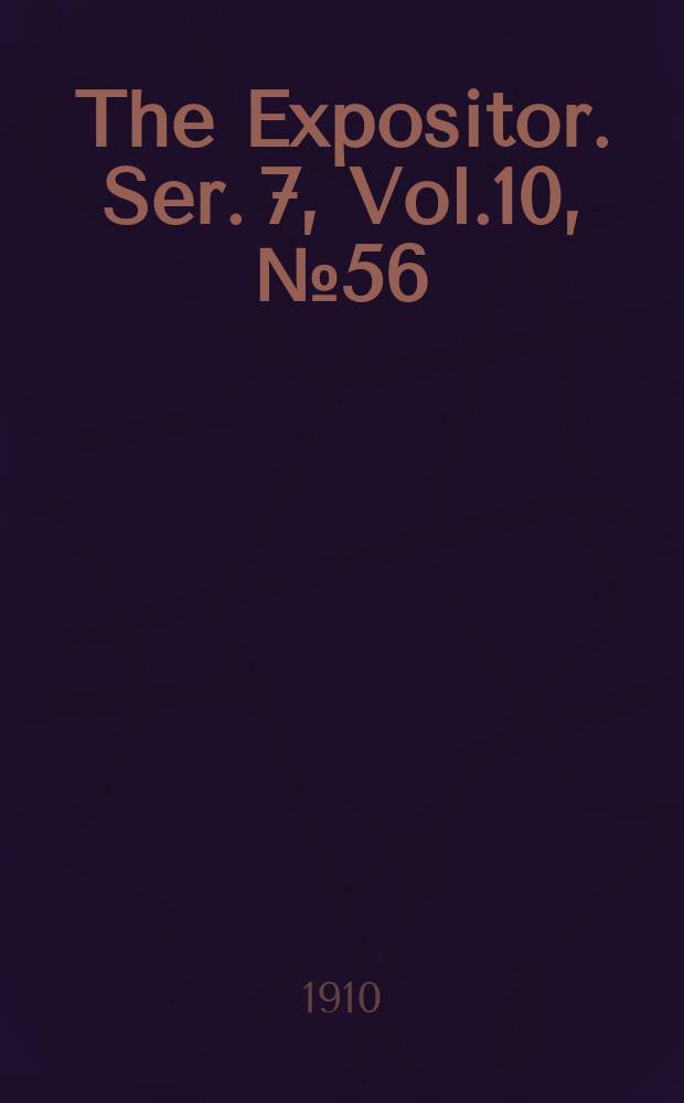 The Expositor. Ser. 7, Vol.10, №56