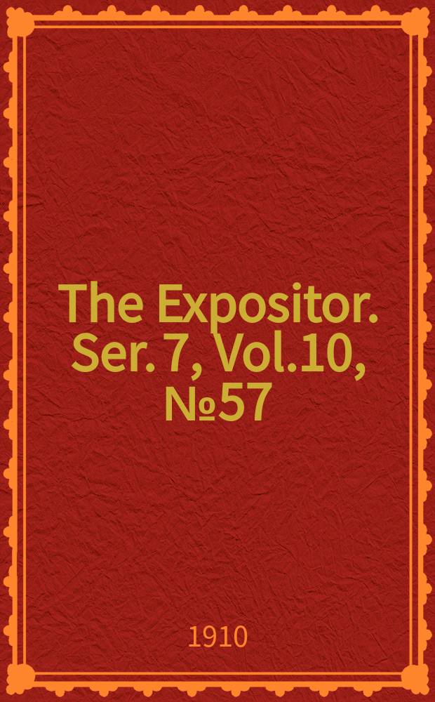 The Expositor. Ser. 7, Vol.10, №57