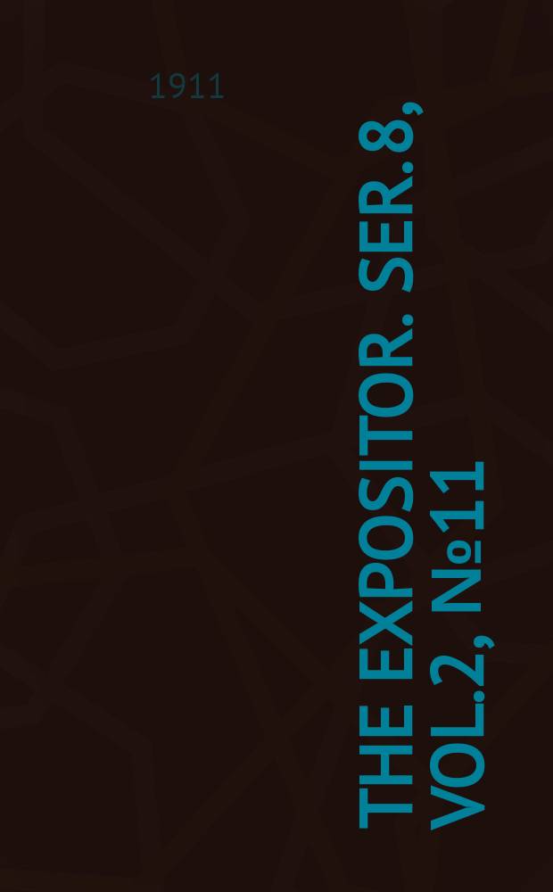 The Expositor. Ser. 8, Vol.2, №11