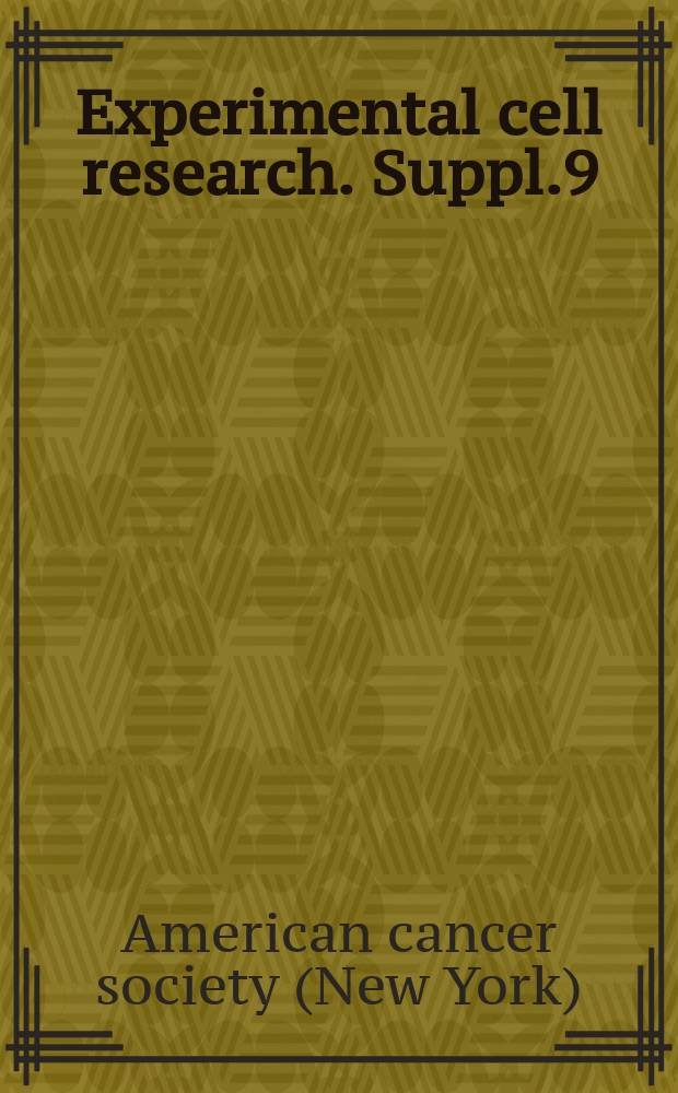 Experimental cell research. Suppl.9 : Conference on nucleus of the cancer cell. Rye. 1962