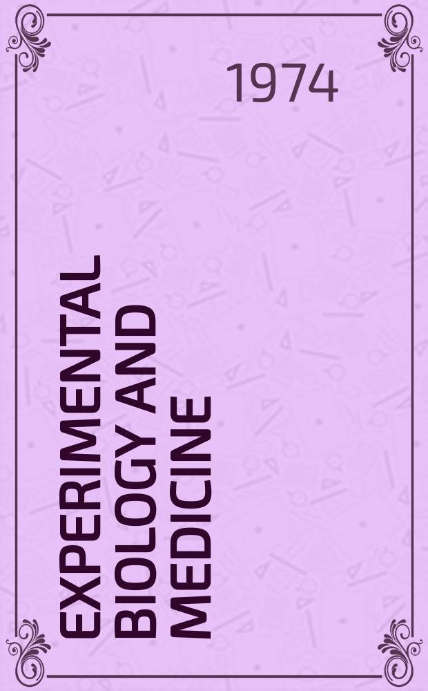 Experimental biology and medicine : A ser. of interdisciplinary topics