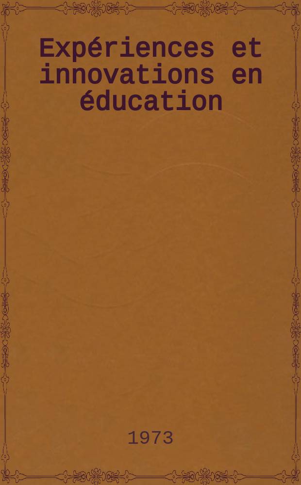 Expériences et innovations en éducation