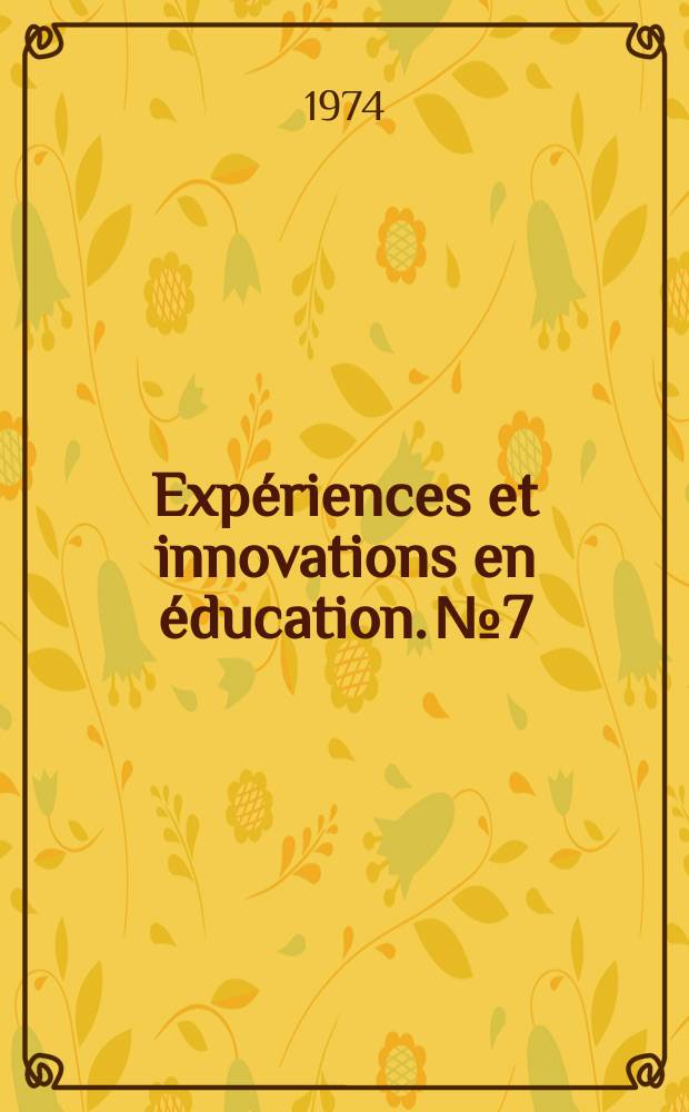Expériences et innovations en éducation. №7 : L'école secondaire de base...