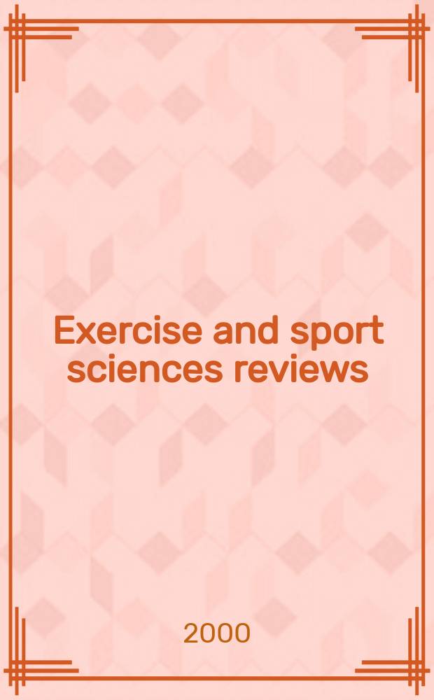 Exercise and sport sciences reviews : A quart. publ. of the Amer. college of sports medicine. Vol.28, №4