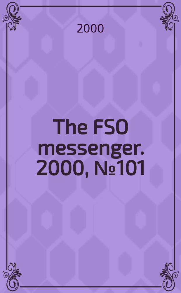 The FSO messenger. 2000, №101