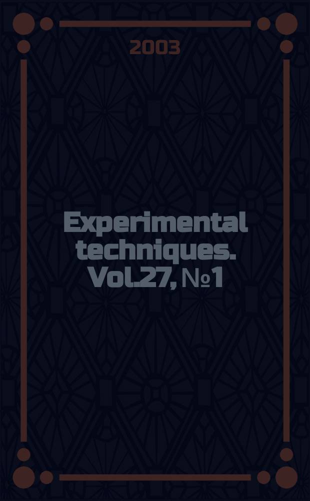 Experimental techniques. Vol.27, №1