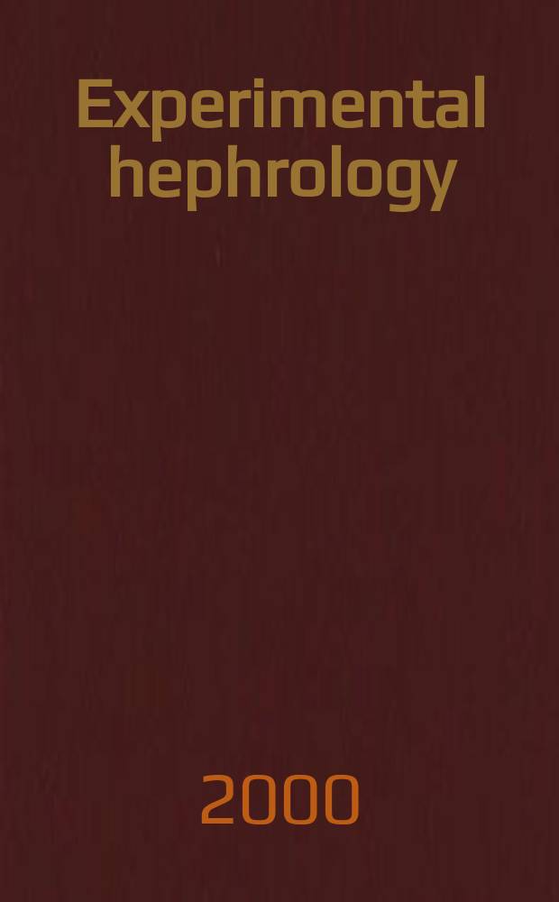Experimental hephrology : Europ. j. of renal research. Vol.8, №1