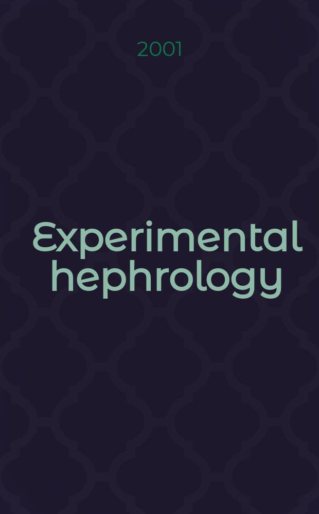 Experimental hephrology : Europ. j. of renal research. Vol.9, №5