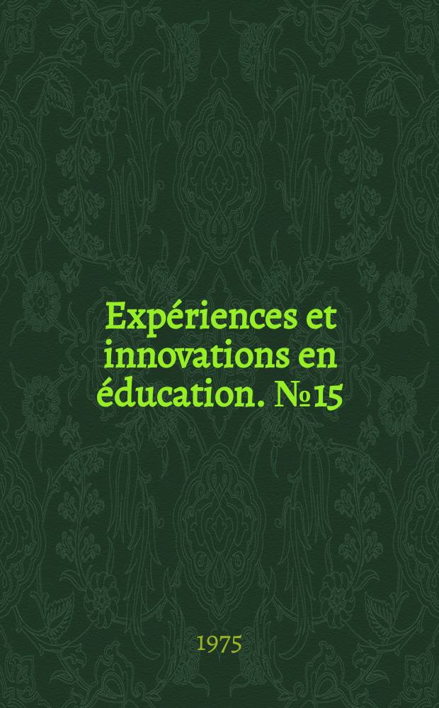 Expériences et innovations en éducation. №15 : L'utilisation de la radio par les groupes ...