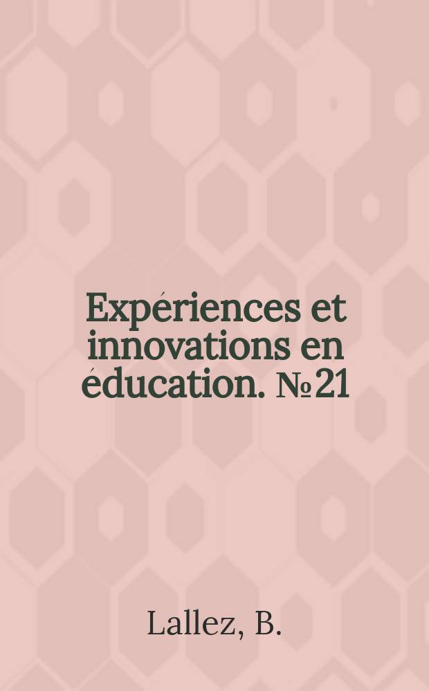 Expériences et innovations en éducation. №21 : L'innovation en Haute - Volta éducation rurale ..