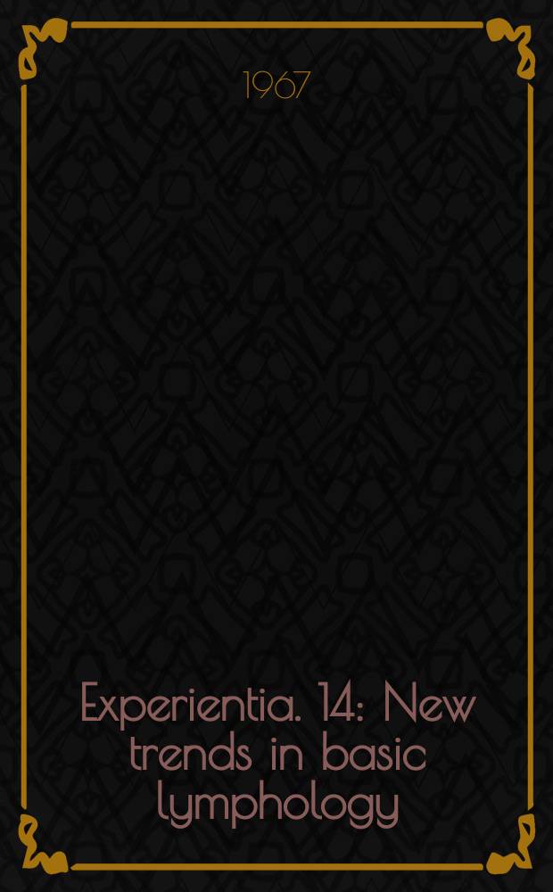 Experientia. 14 : New trends in basic lymphology