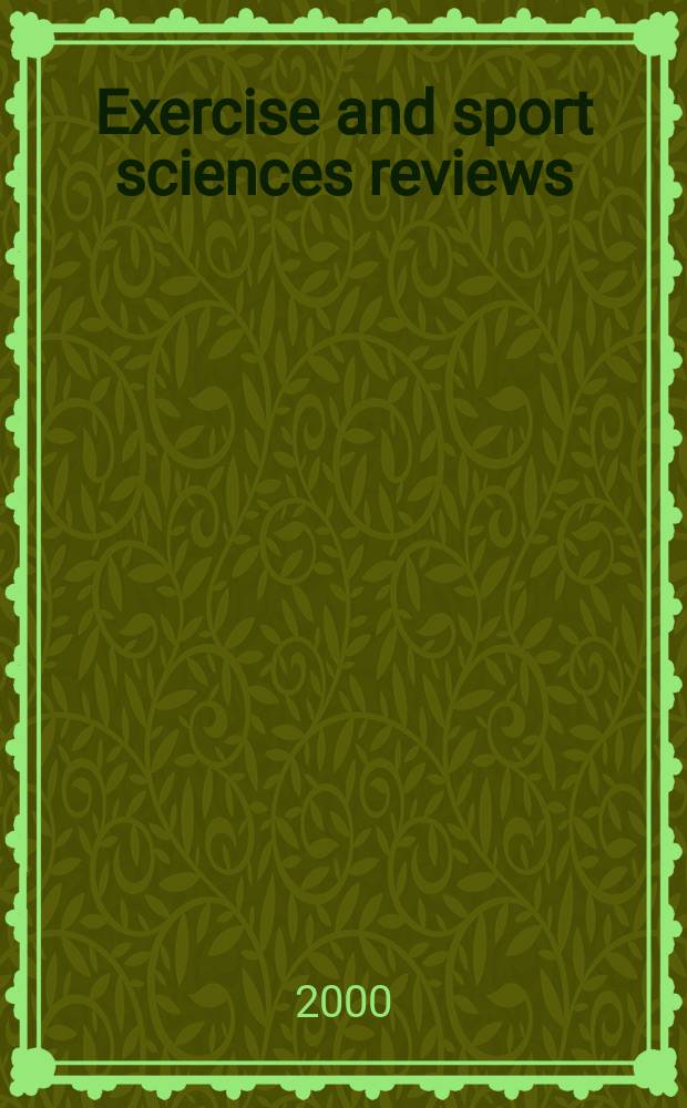 Exercise and sport sciences reviews : A quart. publ. of the Amer. college of sports medicine. Vol.28, №1