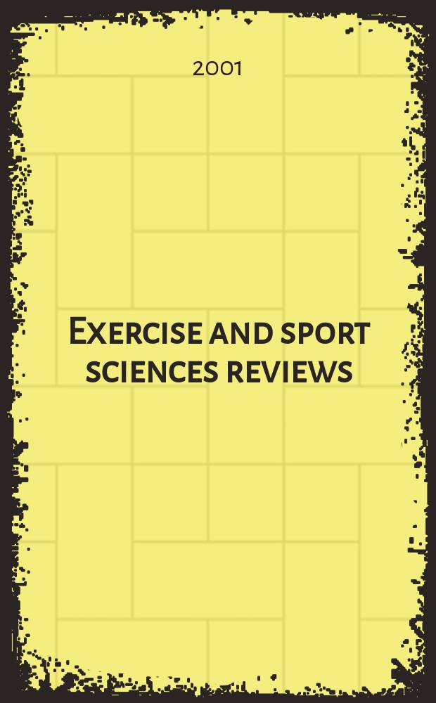 Exercise and sport sciences reviews : A quart. publ. of the Amer. college of sports medicine. Vol.29, №3