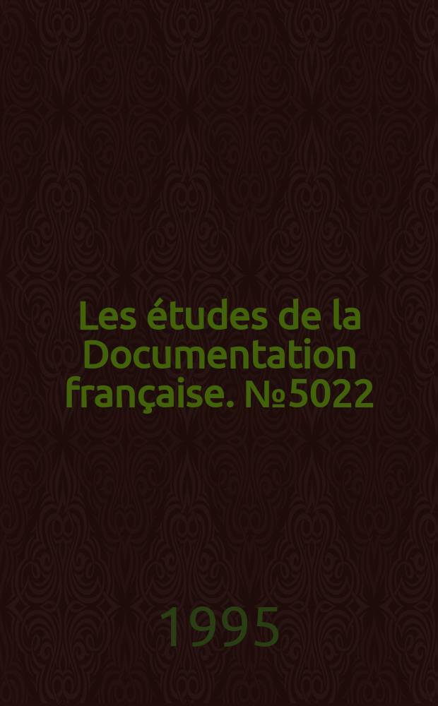 Les &eacute;tudes de la Documentation fran&ccedil;aise. №5022 : Ukraine. Bi&eacute;lorussie. Russie