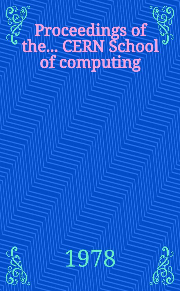 Proceedings of the ...CERN School of computing