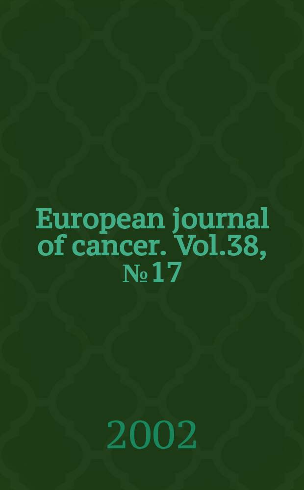 European journal of cancer. Vol.38, №17