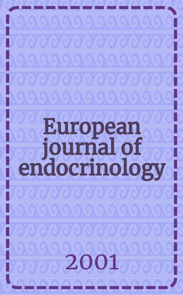 European journal of endocrinology : Formerly Acta ecdocrinologica Offic. j. of the Europ. federation of endocrine soc. Vol.144, №4