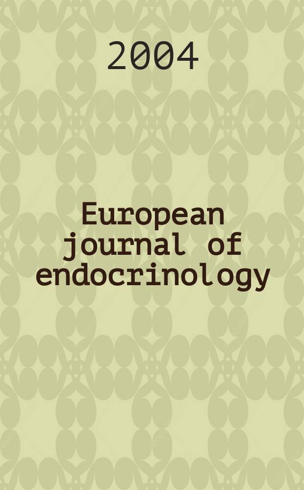 European journal of endocrinology : Formerly Acta ecdocrinologica Offic. j. of the Europ. federation of endocrine soc. Vol.150, №6