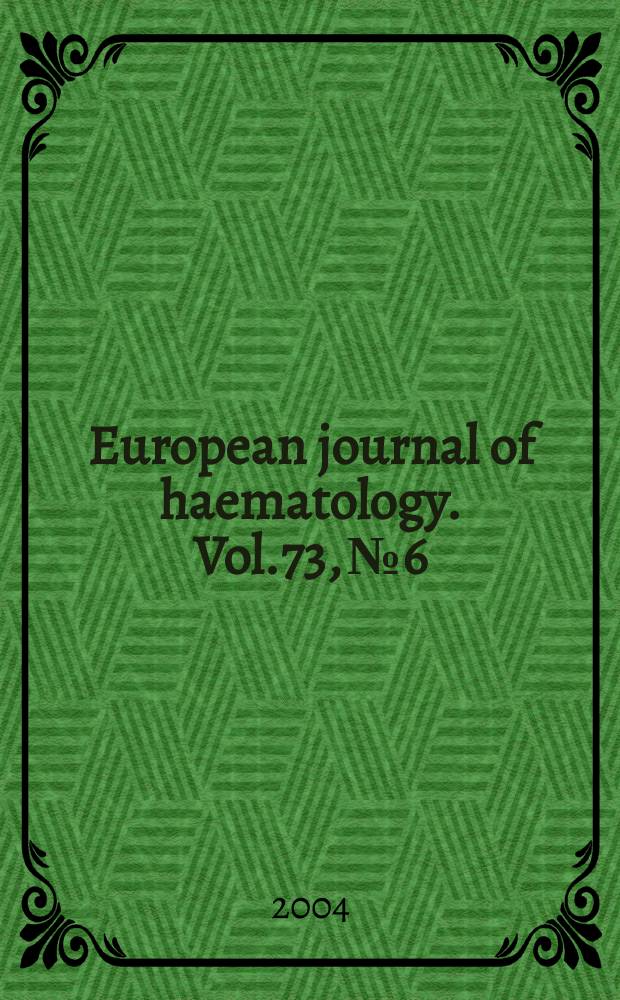European journal of haematology. Vol.73, №6