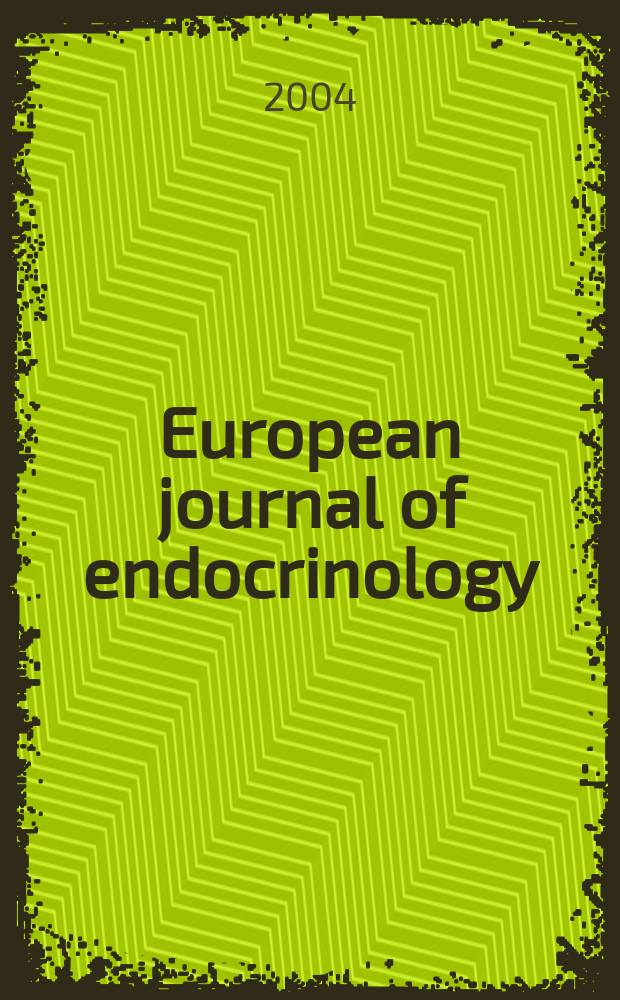 European journal of endocrinology : Formerly Acta ecdocrinologica Offic. j. of the Europ. federation of endocrine soc. Vol.151, №2