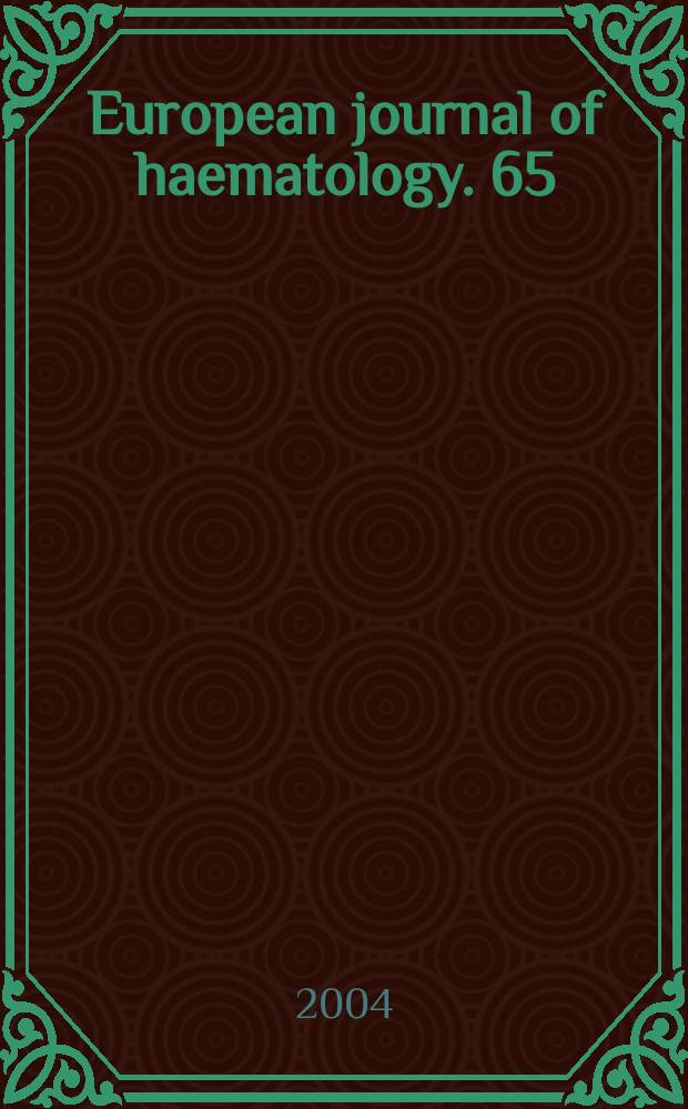 European journal of haematology. 65 : International symposium on Hodkin's lymphoma (6; 2004; Cologne)