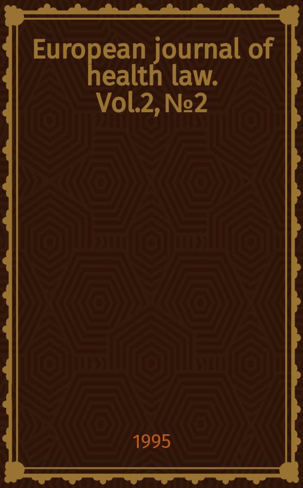 European journal of health law. Vol.2, №2 : Further use of human tissue