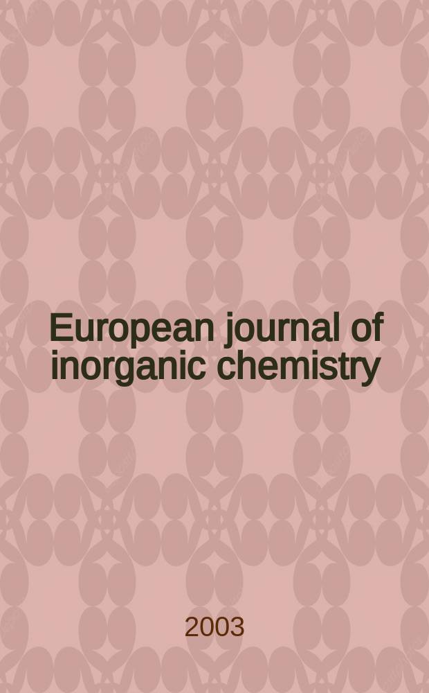 European journal of inorganic chemistry : Ind. organometallic chemistry. 2003, №13
