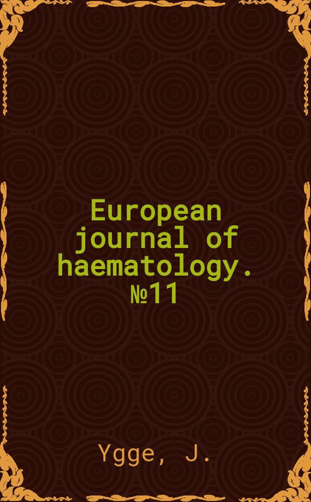 European journal of haematology. №11 : Studies on blood coagulation and fibrinolysis in conditions ...