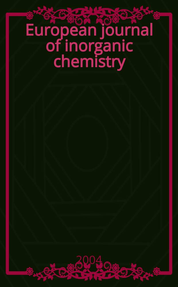 European journal of inorganic chemistry : Ind. organometallic chemistry. 2004, №11
